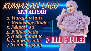 SITI ALIYAH FULL ALBUM KUMPULAN LAGU TERBARU 2024