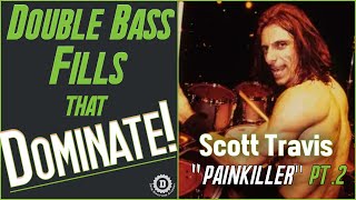 SCOTT TRAVIS &quot;Painkiller&quot; PT. 2 DOUBLE BASS FILLS THAT DOMINATE Drum Lesson//Drum Discipline Academy