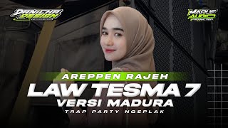 DJ LAW TESMA VERSI MADURA AREPEN RAJEH TRAP PARTY MIDEL NGEPLAK || ENAK BUAT HAJATAN