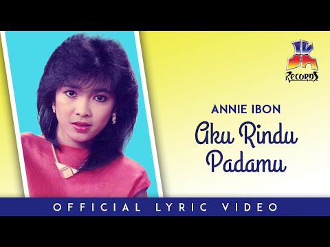 Putar Aku Rindu Padamu - Annie Ibon