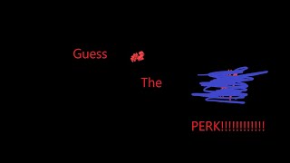 Guess The Perk Survivor