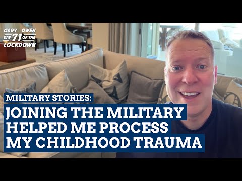 Day 71 - Joining the Military Helped Me Process My Childhood Trauma