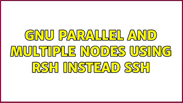 Gnu parallel and multiple nodes using rsh instead ssh