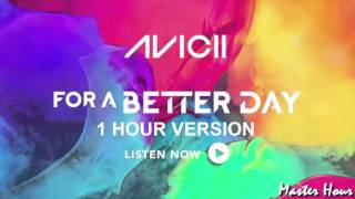 Avicii - For a better day - 1 hour version