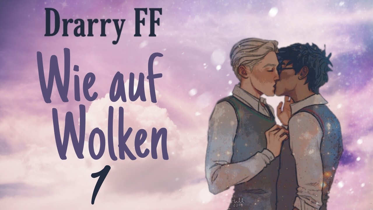 Wie Auf Wolken ~ Drarry Fanfiction ~ Teil 1