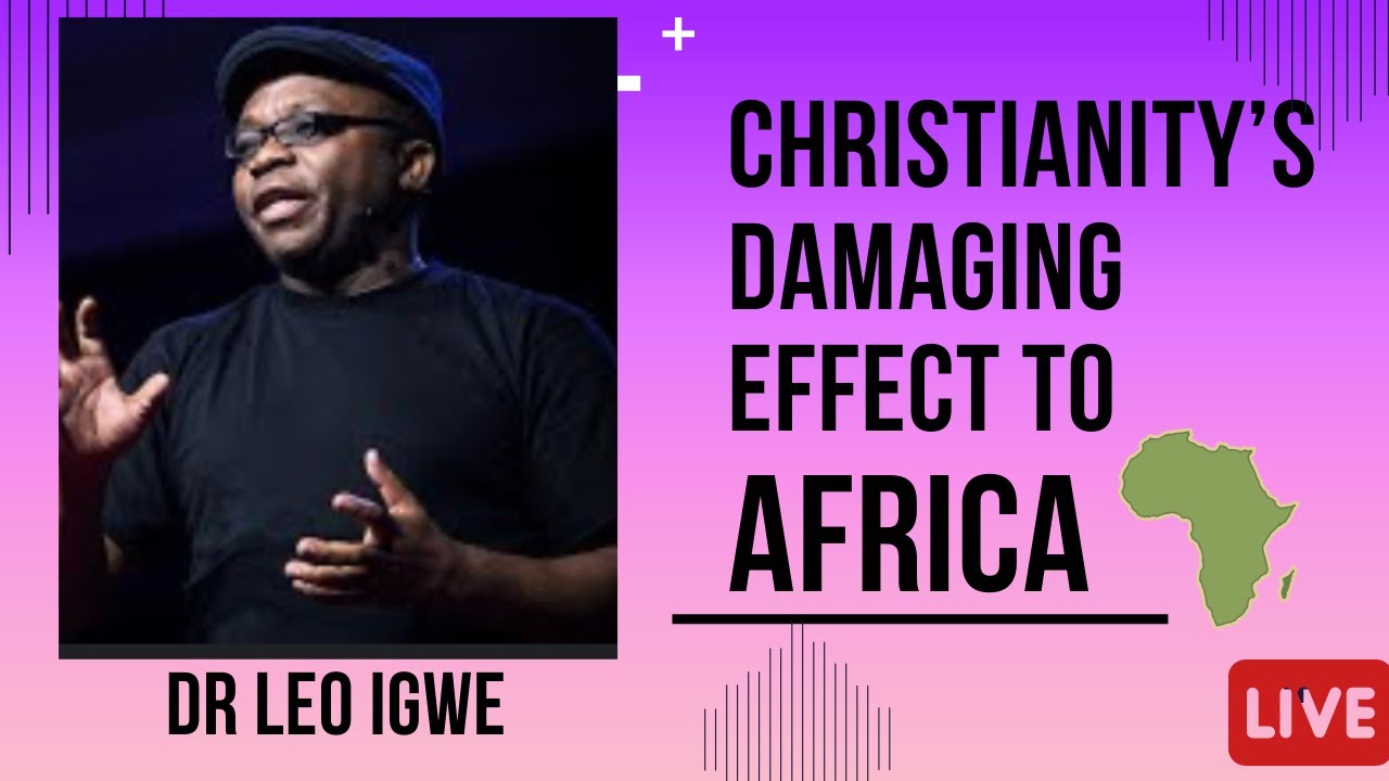 Dr. Leo Igwe: A Chat about Christianity's damage to Africa 