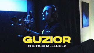 GUZIOR #hot16challenge2