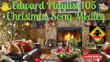 Edward Playlist 105 Christmas Song Medley | Christmas Carol Nonstop