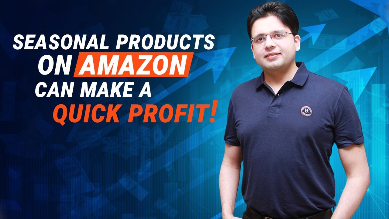 Seasonal Products on Amazon Can Make a Quick Profit | Saqib Azhar - YouTube