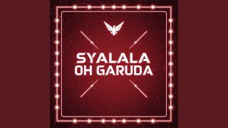 Syalala Oh Garuda