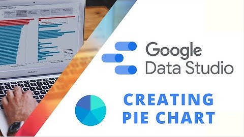 Creating and Customizing  Pie Chart in Google Data Studio