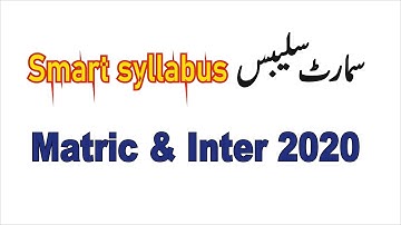 Smart Syllabus of Matric 2020,Smart Syllabus of 9th and 10th Class 2020