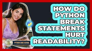 How Do Python Break Statements Hurt Readability? - Python Code School
