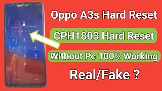 Oppo a3s Hard Reset l Without Pc New Trick 2023 l Oppo CPH1803 Hard reset l Real/Fake ?