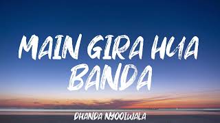 Main Gira Hua Banda Jama Nich Baliye Lyrics Dhanda Nyoliwala