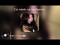 Có mình và ta Remix hot tiktok - Nguyễn Vỹ🎶Một sương hai nắng dãi dài cùng nhau