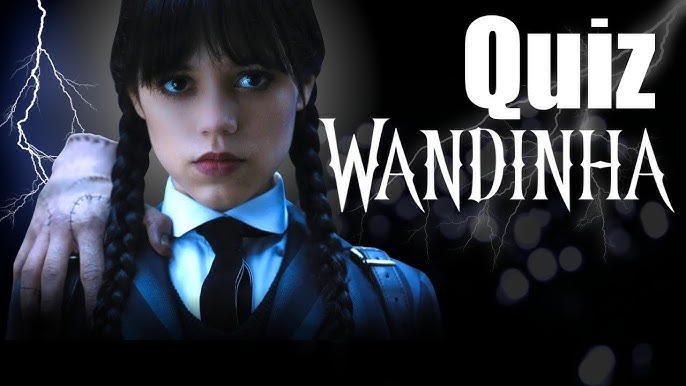 Wandinha Addams - Página 25 – Quiz e Testes de Personalidade