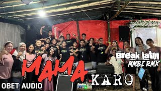 MMBI RMX MAMA KARO BREAKLATIN