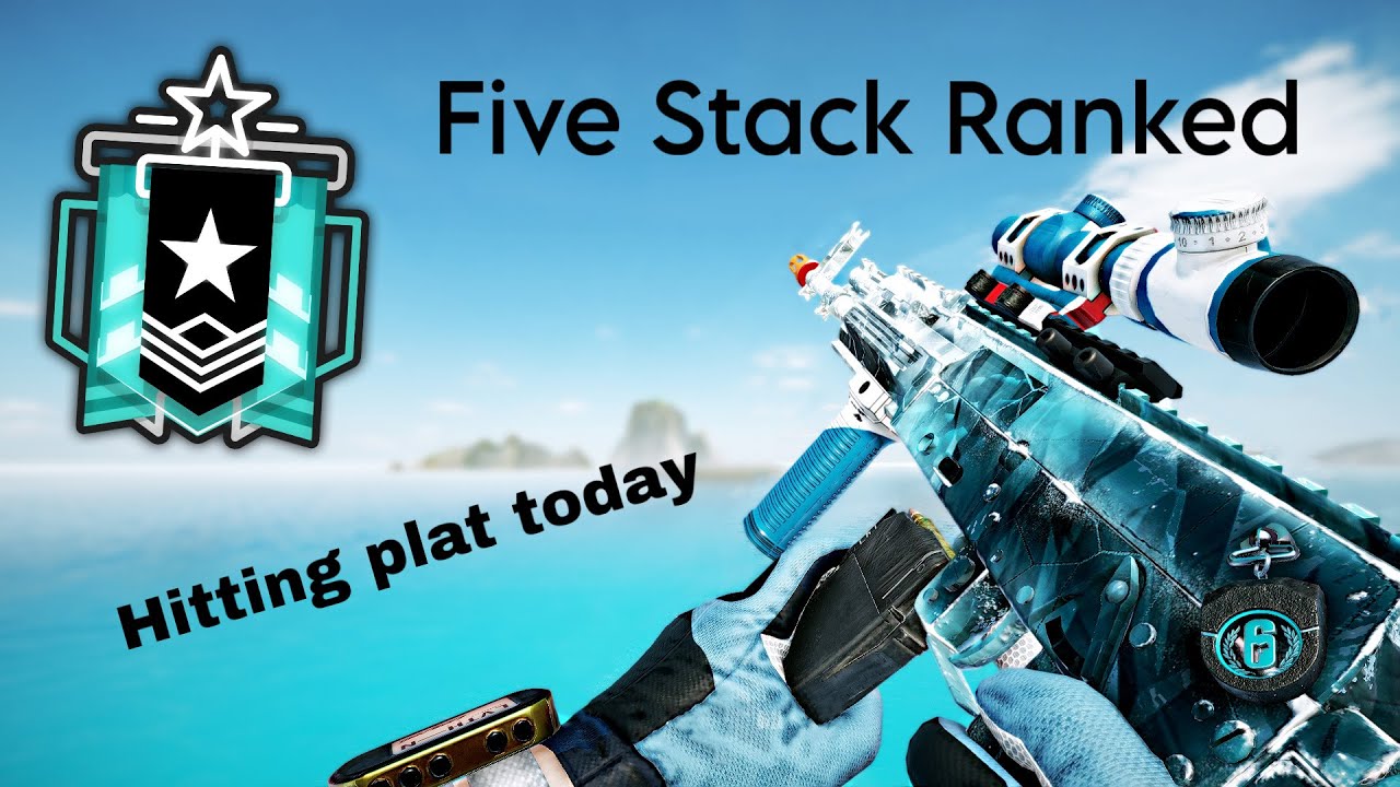 R6 Ranked hitting plat Today 5 Stack - YouTube