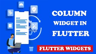 Column  Widget in Flutter with Examples? | Flutter Widgets Tutorial