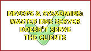 Celebrity DevOps & SysAdmins: Master DNS server doesn't serve the clients Net Worth