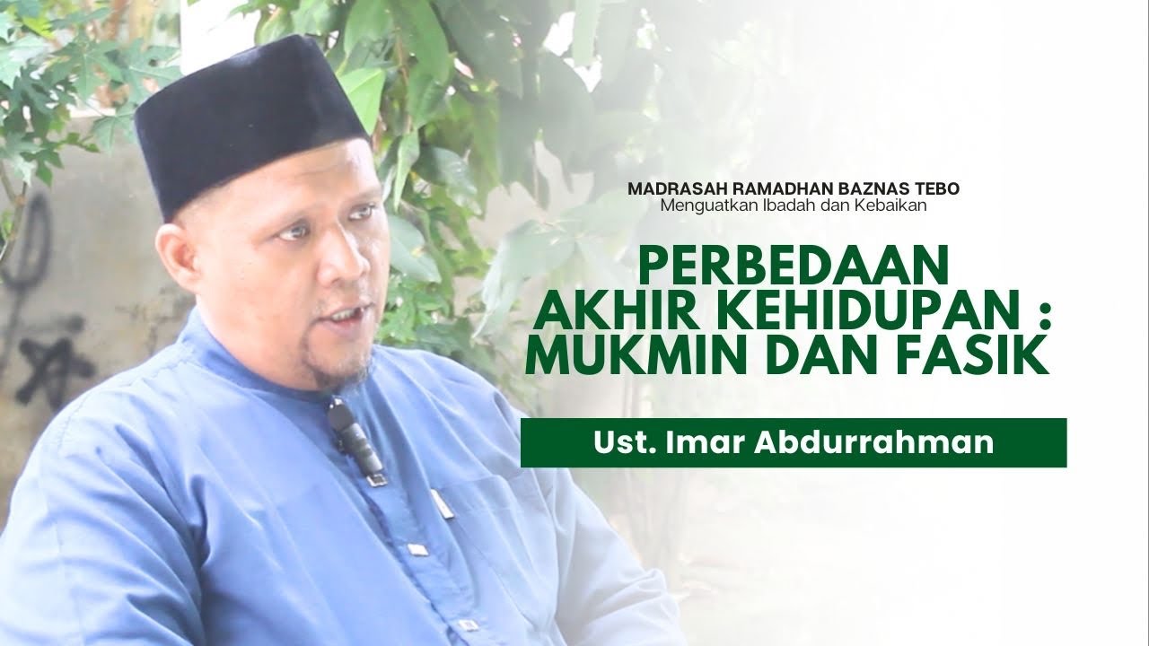 Fasik Apa bedanya akhir kehidupan antara orang mukmin dan Fasik? - YouTube