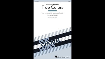 True Colors (SATB Choir) - Arranged by Tim Brent