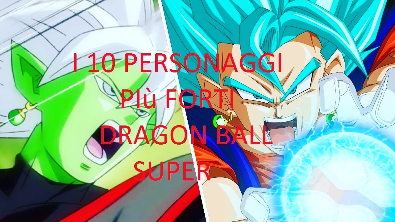 I personaggi più forti di dragon ball super YouTube