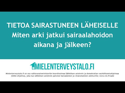 Tietoa sairastuneen läheiselle: Miten arki jatkui sairaalahoidon aikana ja jälkeen?