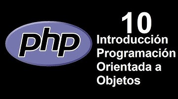 Curso de PHP - 10 - Introducción a la Programación Orientada a Objetos