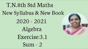 T.N.8th Std maths  Exercise:3.1  Sum - 2 | Algebra.
