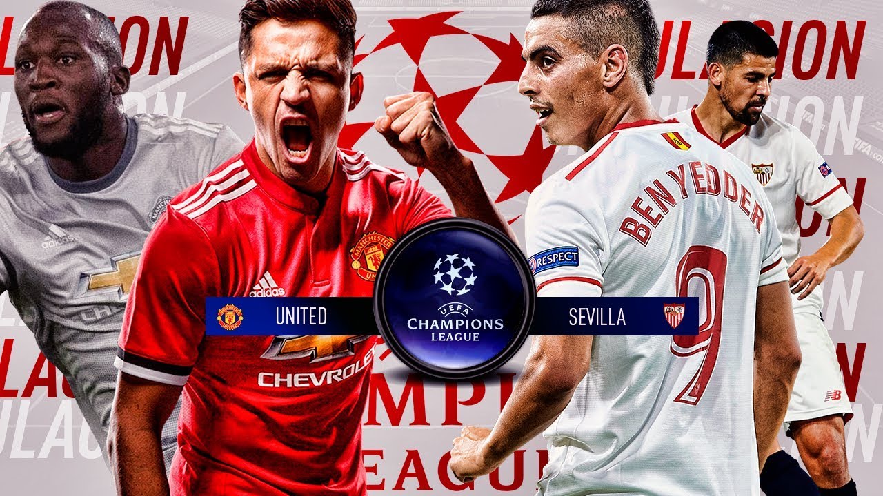 Manchester United Vs Sevilla 2018 Manchester United vs Sevilla | UEFA Champions League 2018 - YouTube