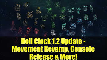 Hell Clock 1.2 Update - Movement Revamp, Console Release & More!