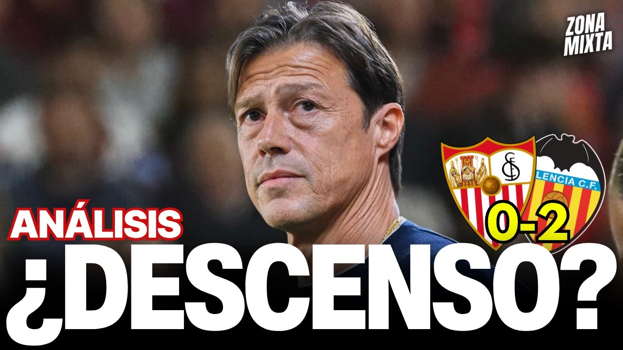 ¿Puede Descender el Sevilla? | Análisis del Sevilla 0-2 Valencia CF | Zona Mixta