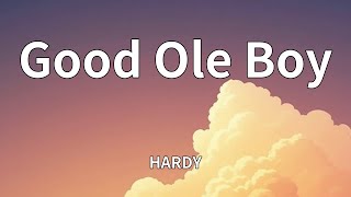 HARDY - Good Ole Boy (Lyrics)