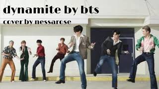 dynamite - bts cover (by nessarose)