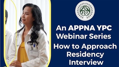 How to Approach Residency Interview | APPNA YPC