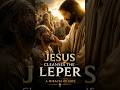Jesus Cleanses the Leper  #biblicalhistory #christiandocumentary #godisreal