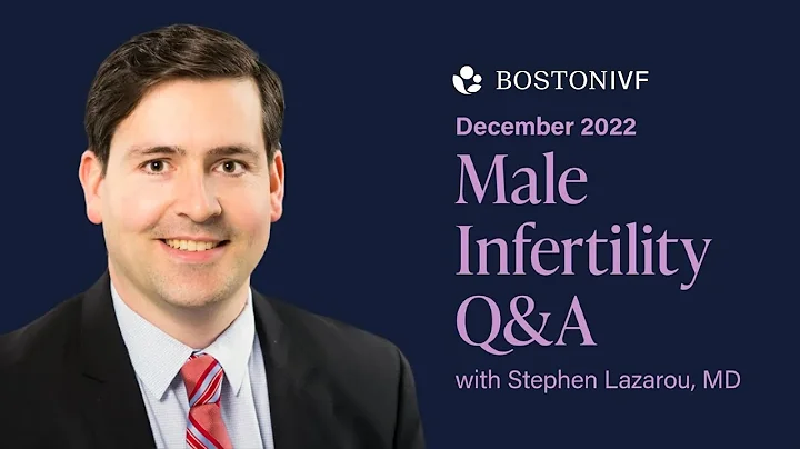 Male Infertility Q&A | Dr. Stephen Lazarou