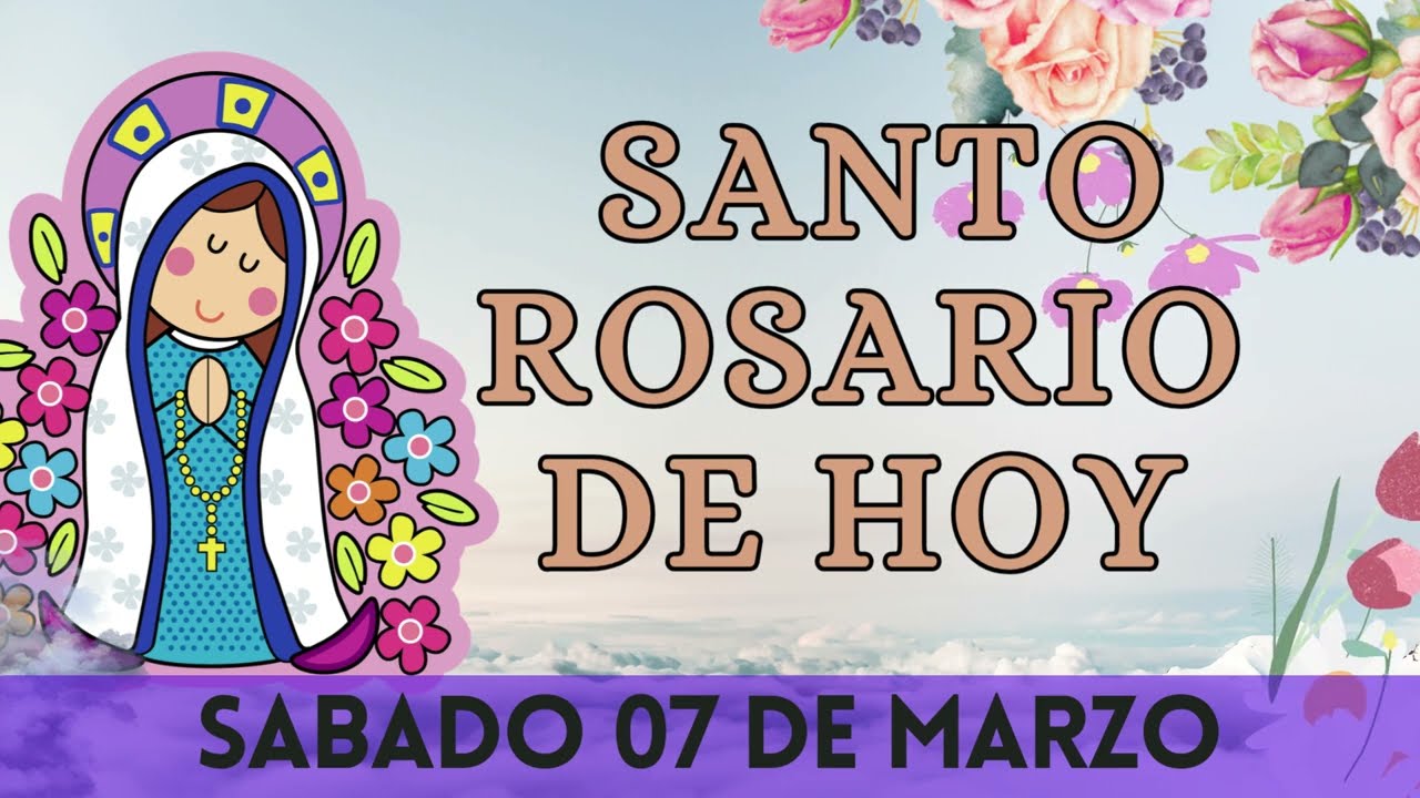 ✅SANTO ROSARIO HOY📿Oracion Catolica oficial ala Virgen María🙏Sabado 07 DE MARZO de 2026 gosozos