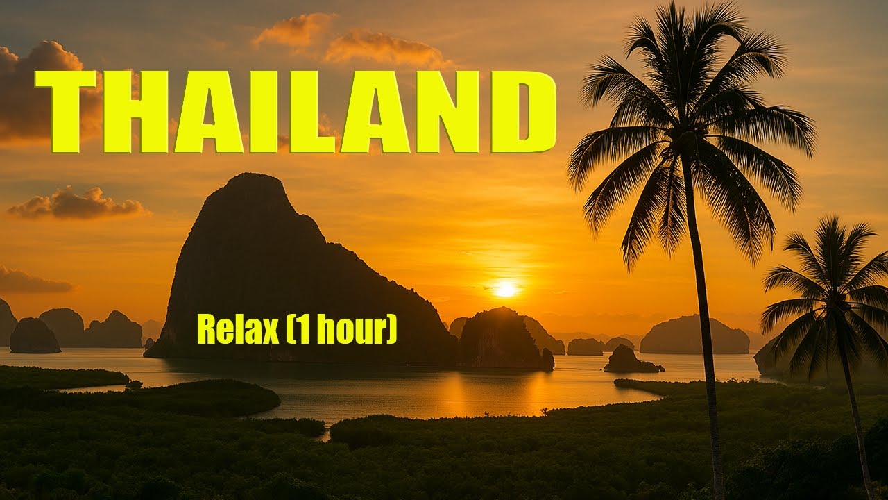 Thailand for the Soul: Visual Relaxation + Music for Work and Sleep 4K (1 HOUR) 🌴