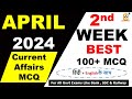 April 2024 weekly current affairs 2nd week 8 to 15 april  weekly 100  mcq current affairs mcq