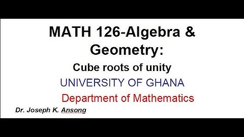Math126 LEC20 Cube Roots of Unity of a complex number
