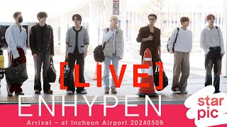 [LIVE]  ENHYPEN Arrival - at Incheon Airport 20240509