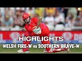 Southern Brave Women Beat Welsh fire Women | HIGHLIGHTS | SB-W vs WF-W Highlights