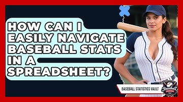 How Can I Easily Navigate Baseball Stats In A Spreadsheet? - Baseball Statistics Vault
