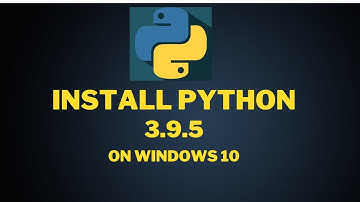 Download and Install Python 3.9.5 on Windows 10