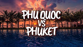 Phuket VS Phu Quoc - Ultimate Beach Comparison