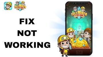 How To Fix And Solve Not Working On Idle Miner Tycoon App | Final Solution