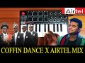 Coffin Dance x Airtel Theme | Mix By Raj Bharath